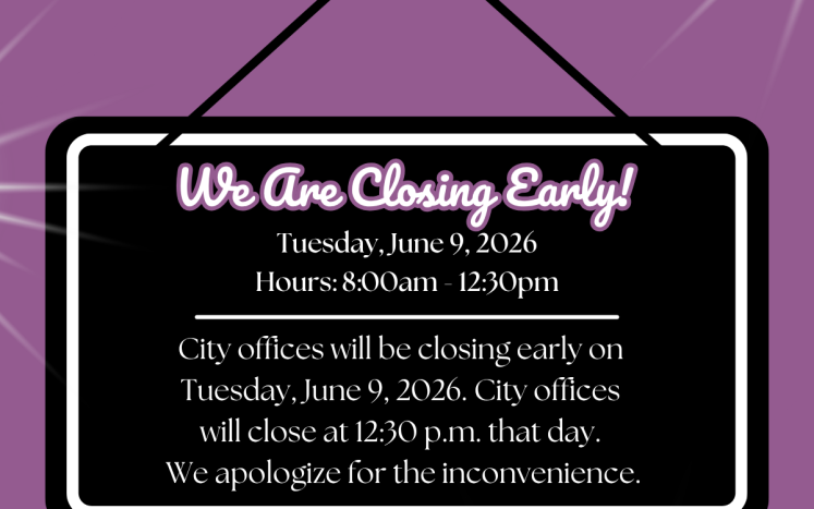 City Offices Closed Early - 06.09.26